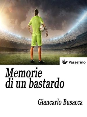 cover image of Memorie di un bastardo
